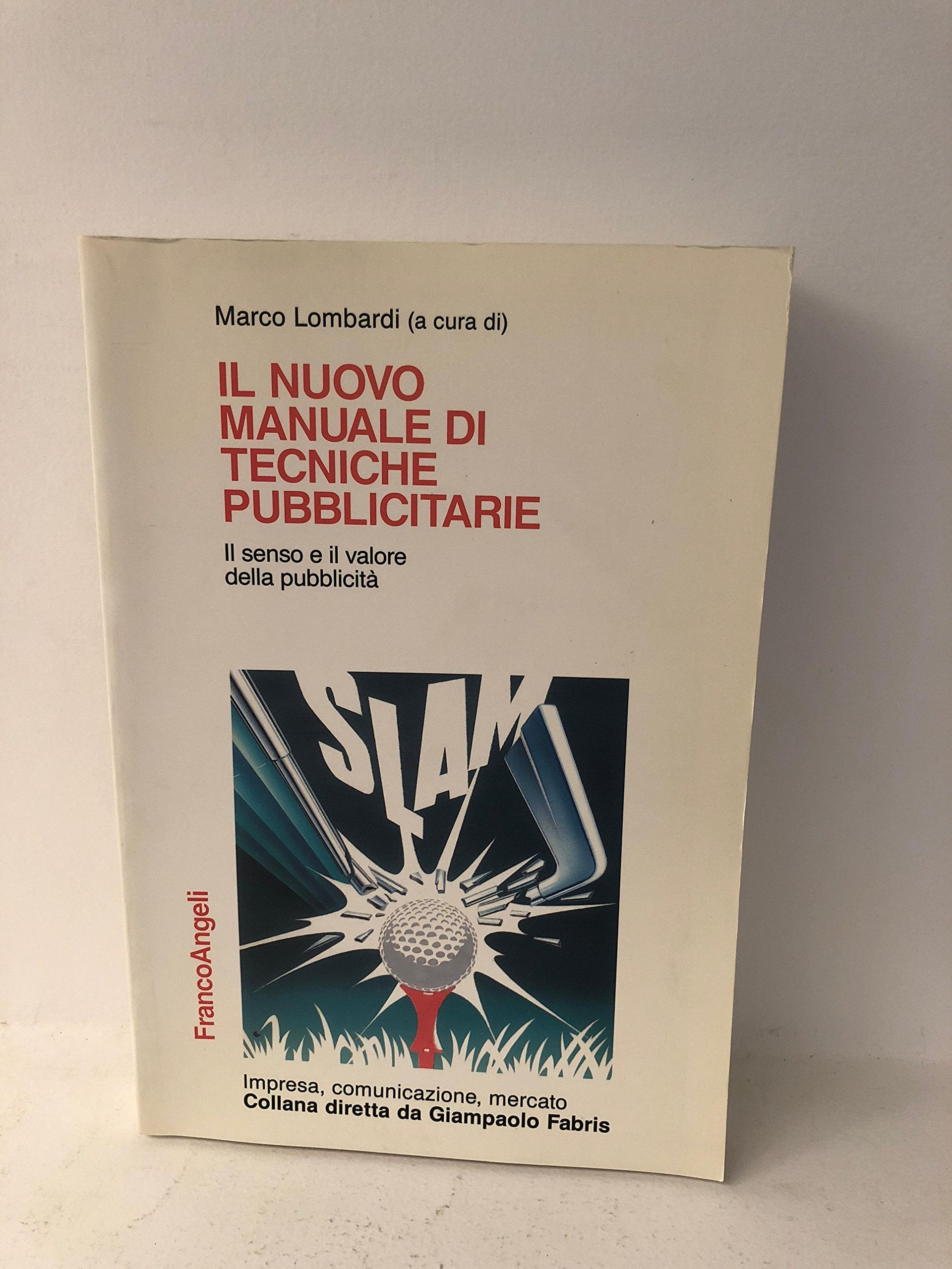 Manuale di tecniche pubblicitarie. Il senso e il valore della pubblicità book