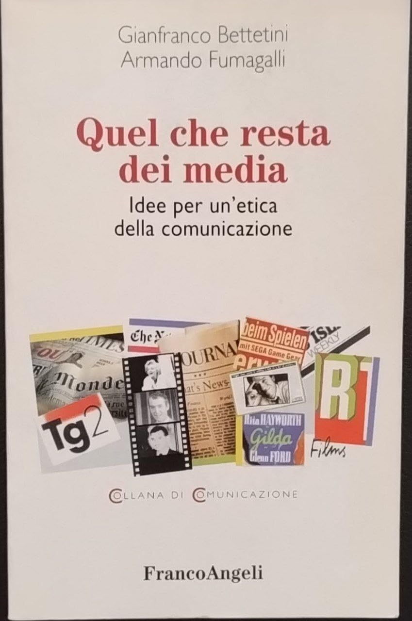 Quel che resta dei media. Idee per un'etica della comunicazione book