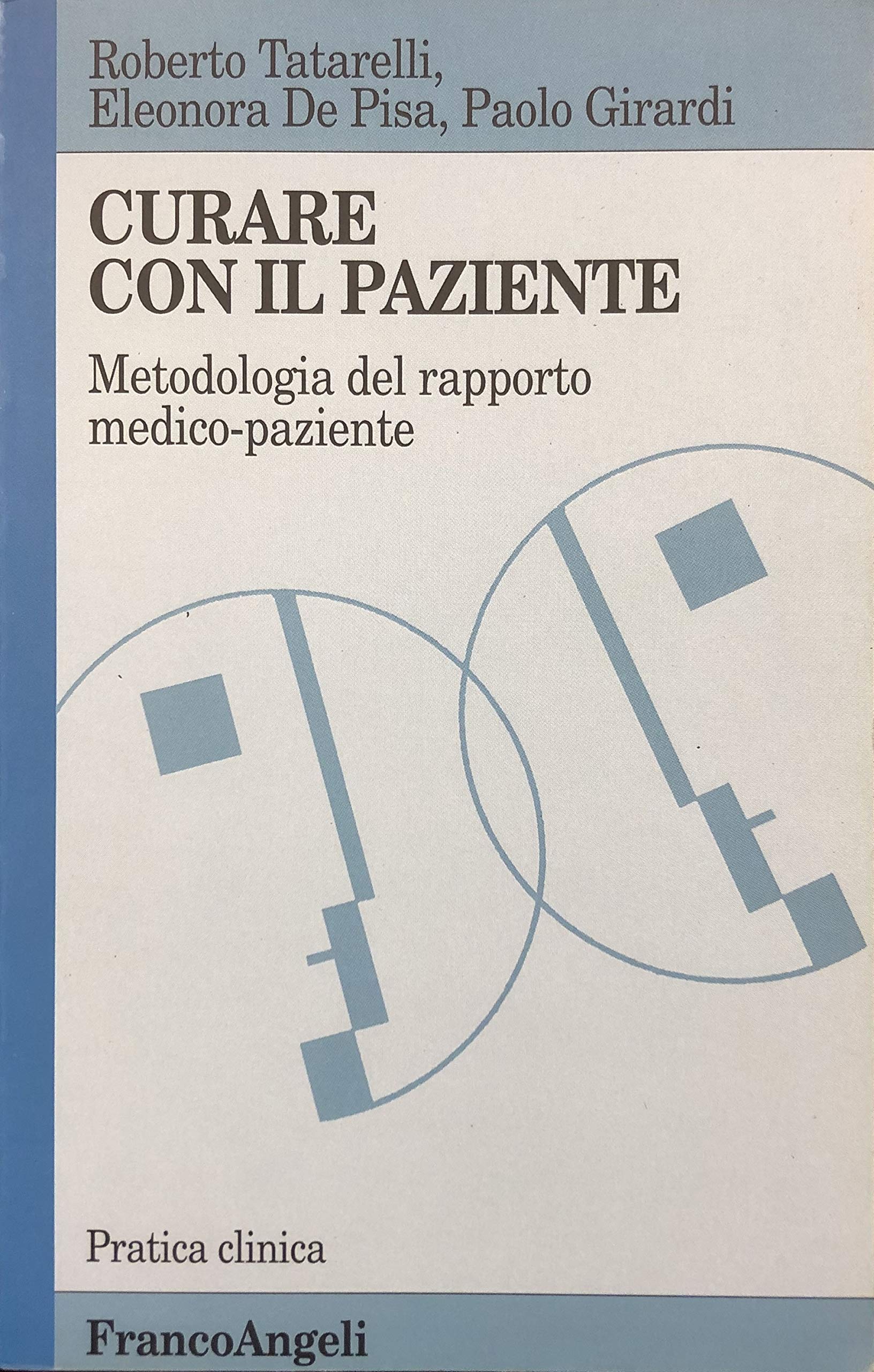 Curare con il paziente. Metodologia del rapporto medico-paziente book