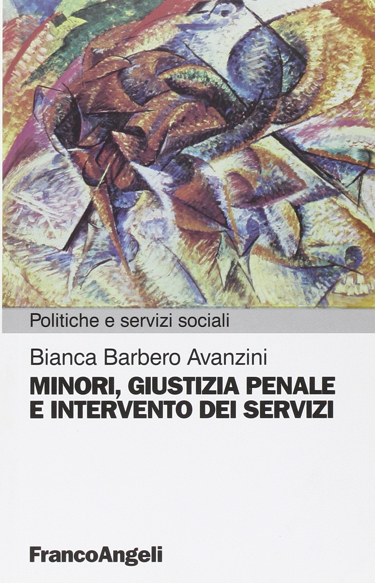 Minori, giustizia penale e intervento dei servizi (Pianificazione e servizi sociali) Social Sciences