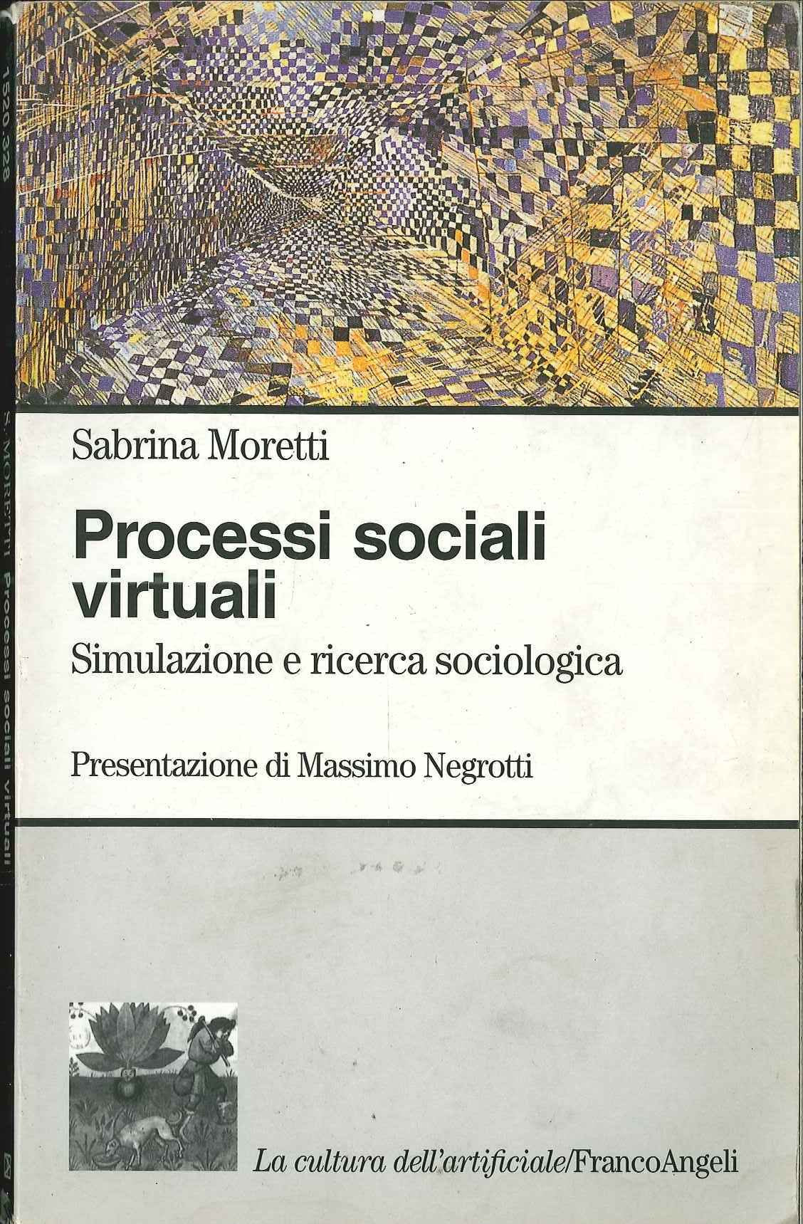 Processi sociali virtuali. Simulazione e ricerca sociologica book