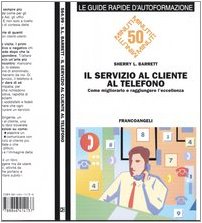 Il servizio al cliente al telefono. Come migliorarlo e raggiungere l'eccellenza book
