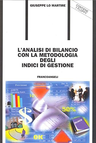 L'analisi di bilancio con la metodologia degli indici di gestione. Con floppy disk book