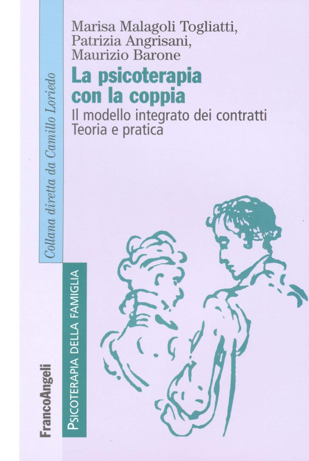 La psicoterapia con la coppia. Il modello integrato dei contratti. Teoria e pratica book