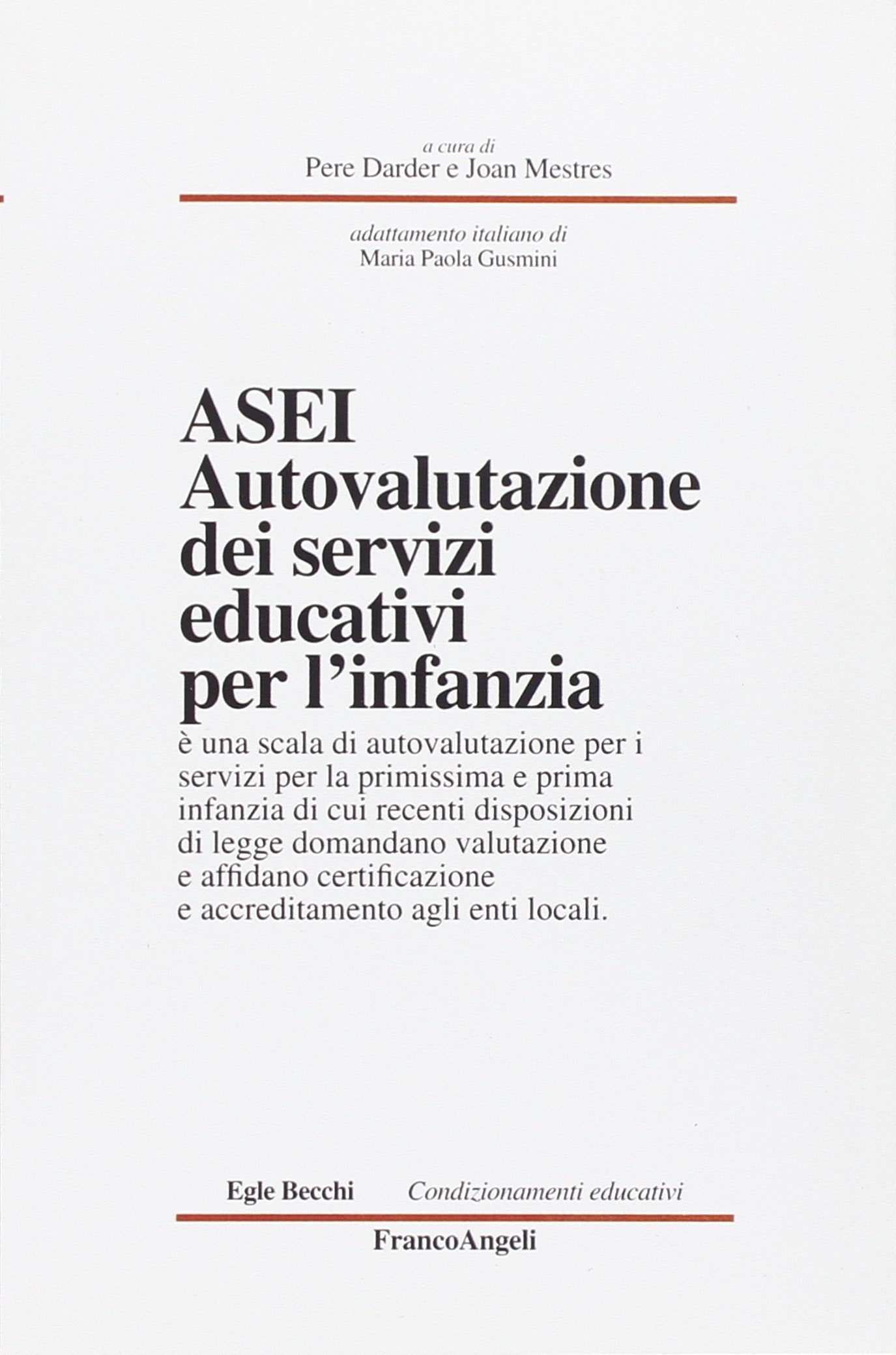 ASEI. Autovalutazione dei servizi educativi per l'infanzia (Condizionamenti educativi) Books