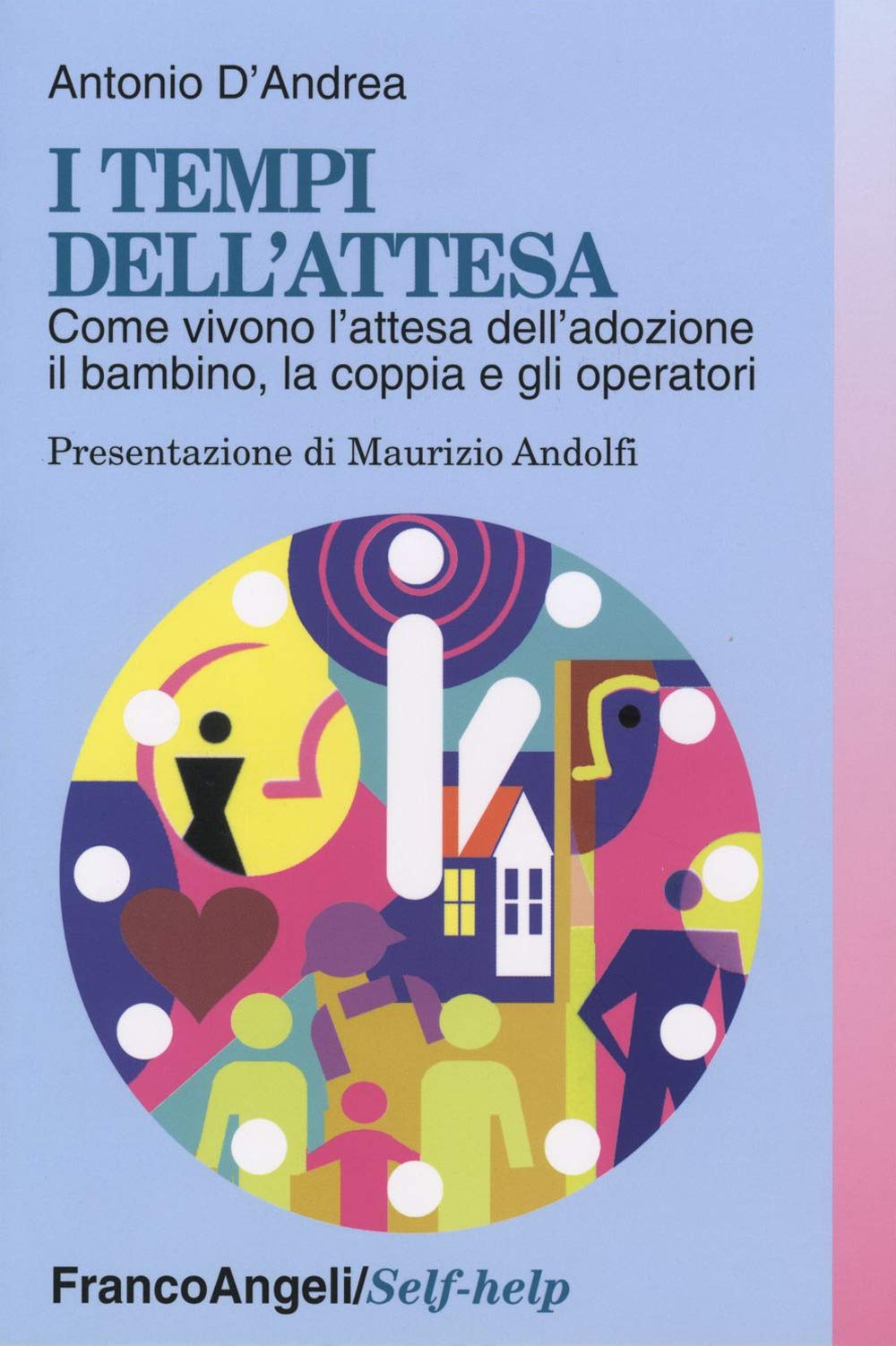 I tempi dell'attesa. Come vivono l'attesa dell'adozione il bambino, la coppia e gli operatori Parents & Children