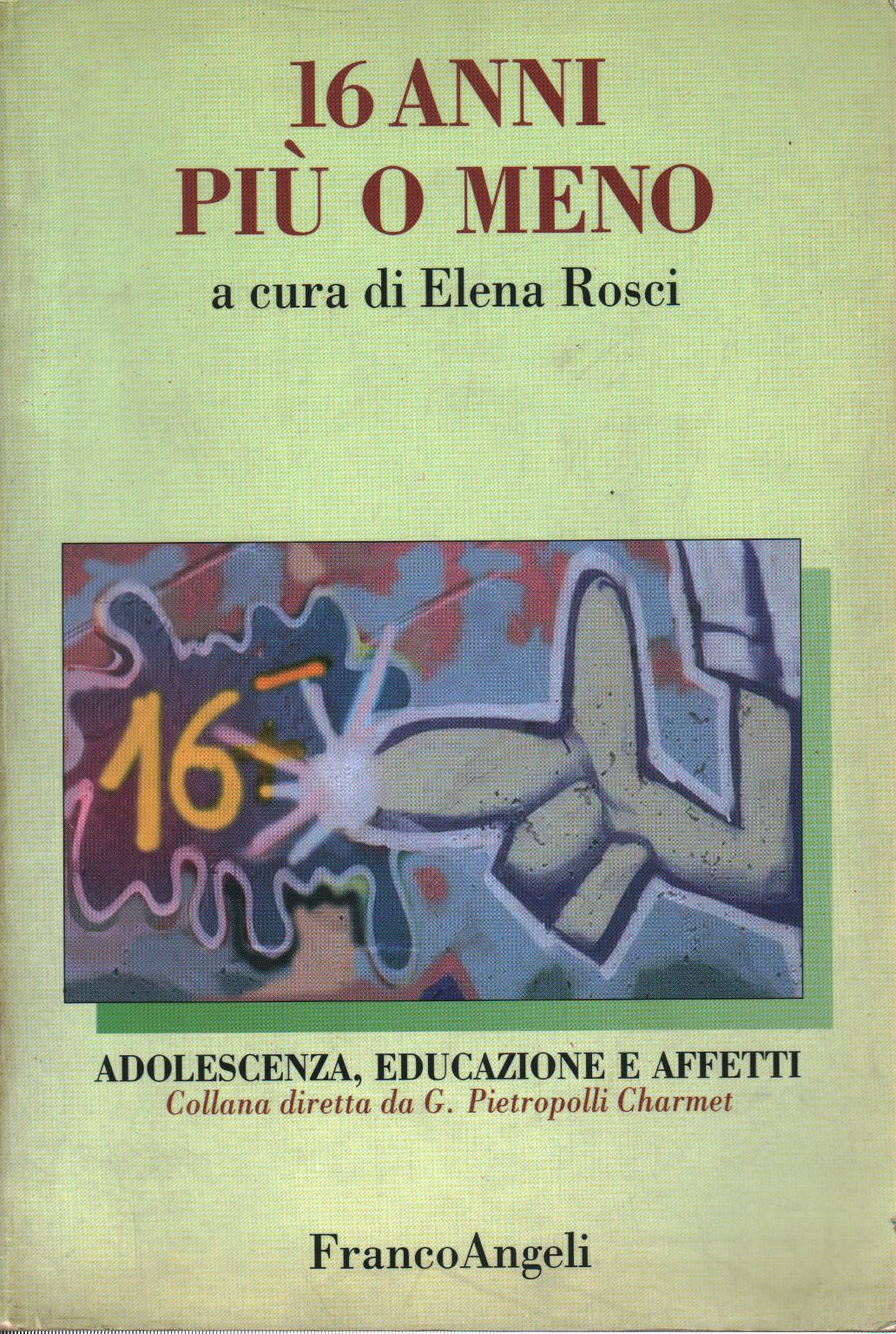 Sedici anni più o meno (Adolescenza, educazione e affetti) Psychology