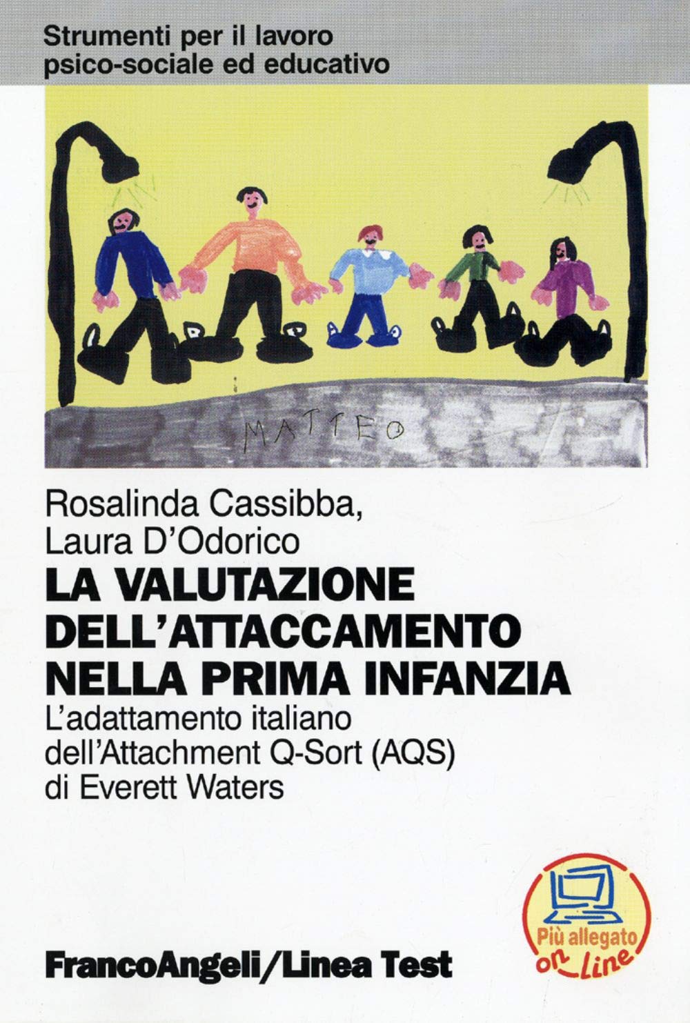 La valutazione dell'attaccamento nella prima infanzia. L'adattamento italiano dell'Attachment Q-Sort (AQS) di Everett Waters book