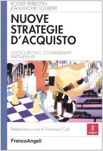 Nuove strategie d'acquisto. Outsourcing, comakership, partnership book