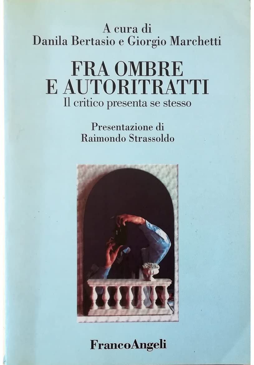 Fra ombre e autoritratti. Il critico presenta se stesso book