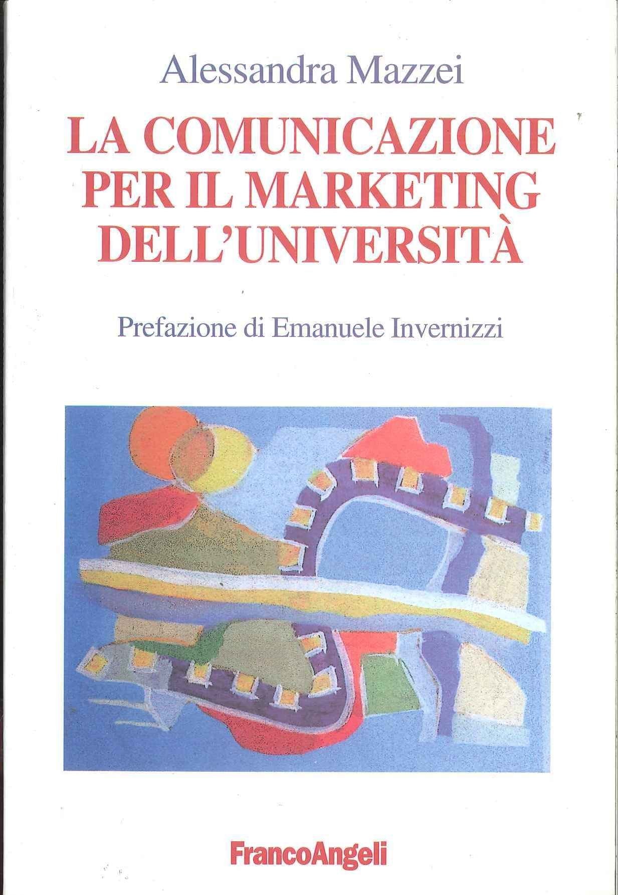 La comunicazione per il marketing dell'università book
