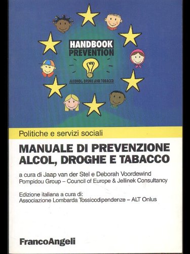 Manuale di prevenzione. Alcol, droghe e tabacco (Pianificazione e servizi sociali) Books