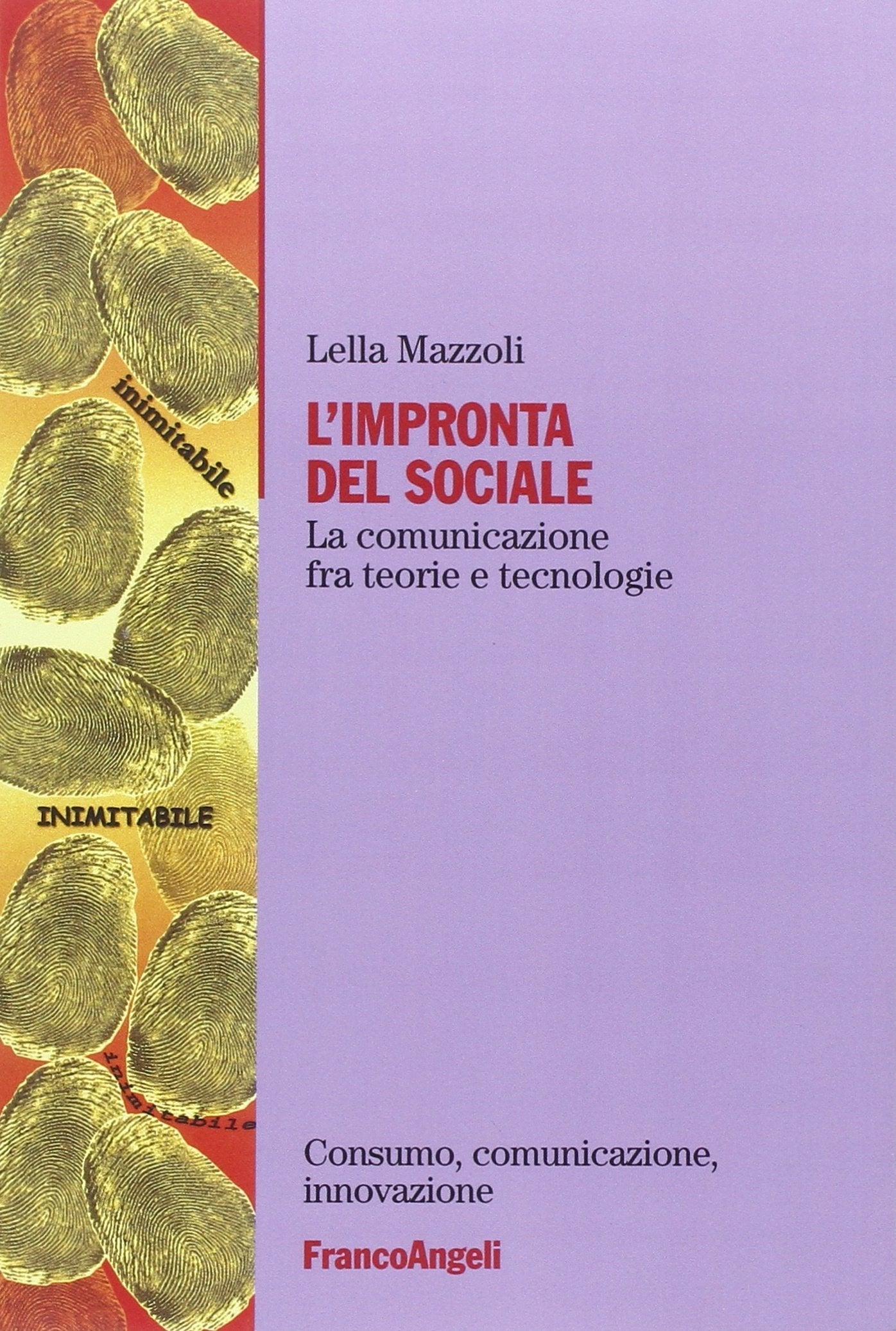 L'impronta del sociale. La comunicazione fra teorie e tecnologie Reference Books