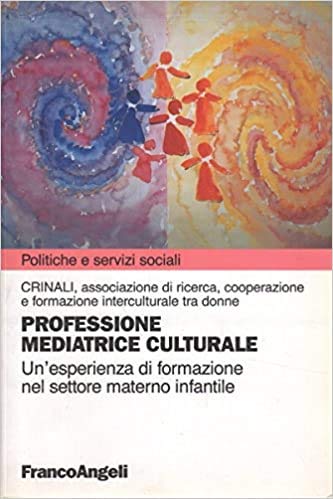 Professione mediatrice culturale. Un'esperienza di formazione nel settore materno infantile book