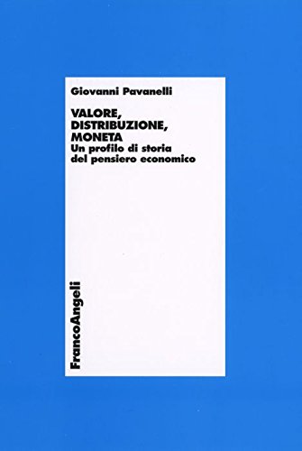 Valore, distribuzione, moneta. Un profilo di storia del pensiero economico book
