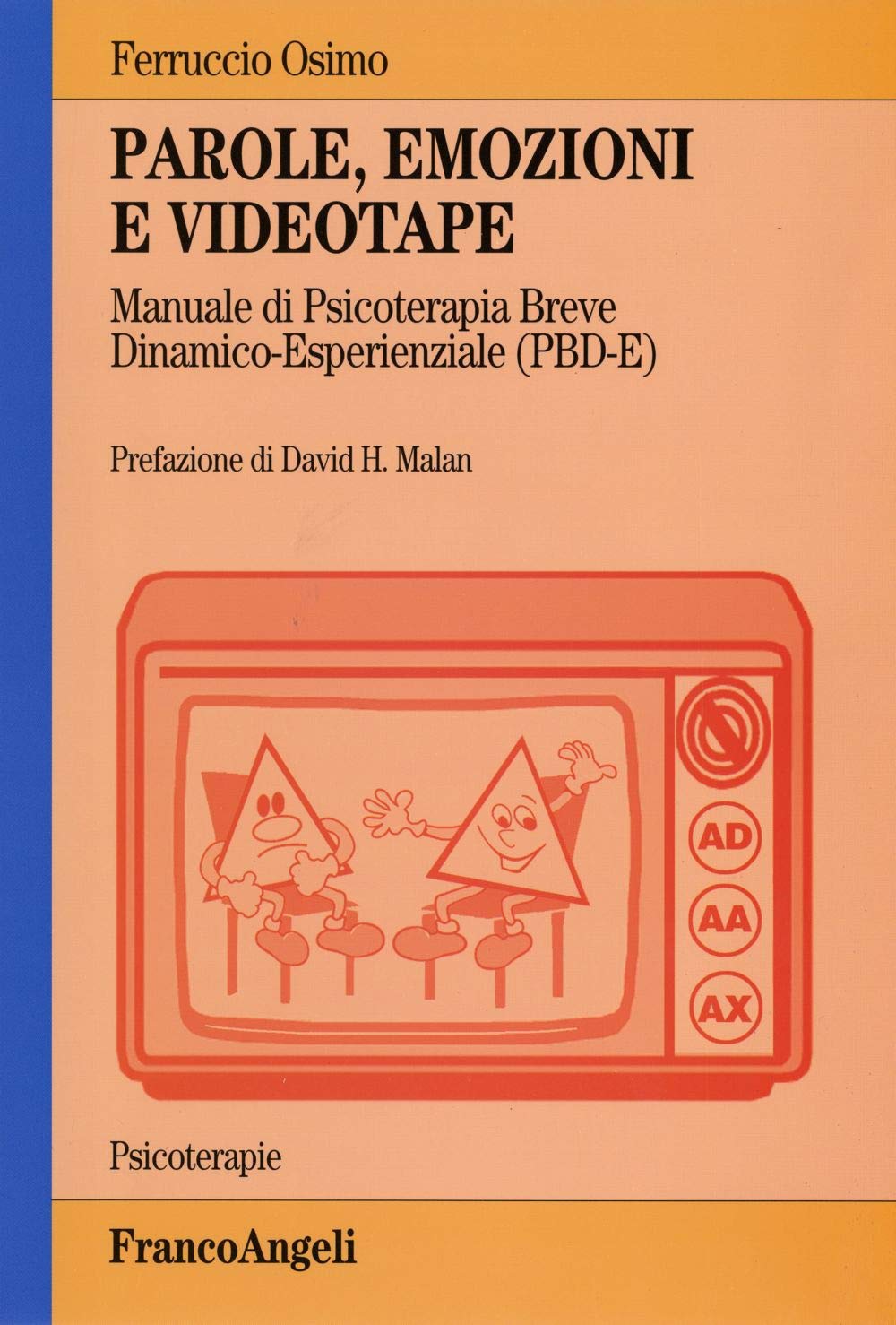 Parole, emozioni e videotape. Manuale di psicoterapia breve dinamico-esperienziale (PBD-E) book