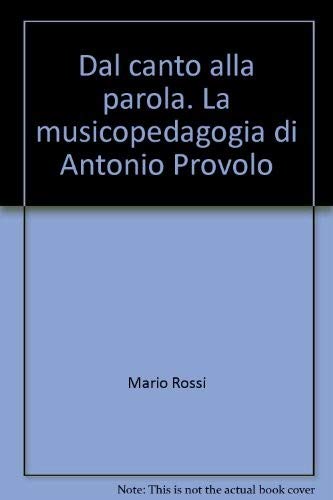 Dal canto alla parola. La musicopedagogia di Antonio Provolo Education & Training