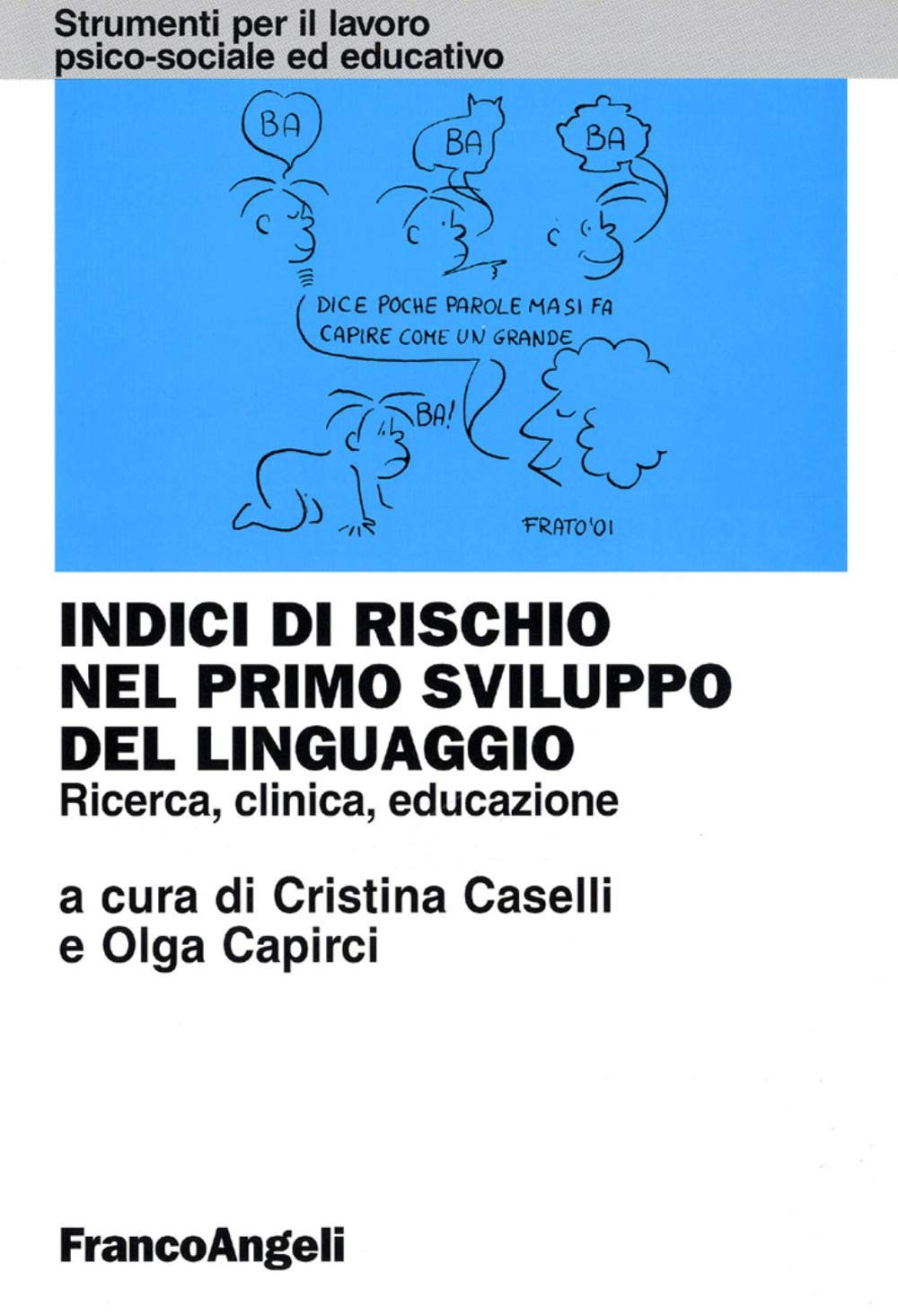 Indici di rischio nel primo sviluppo del linguaggio. Ricerca, clinica, educazione Non-fiction books