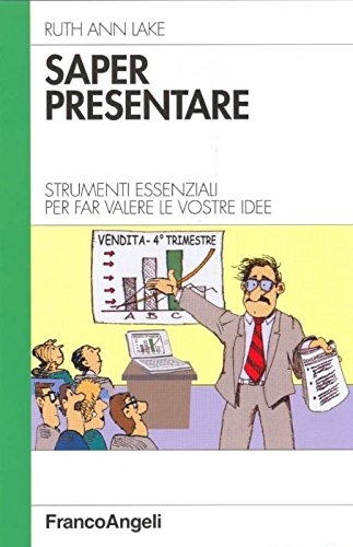 Saper presentare. Strumenti essenziali per far valere le vostre idee book