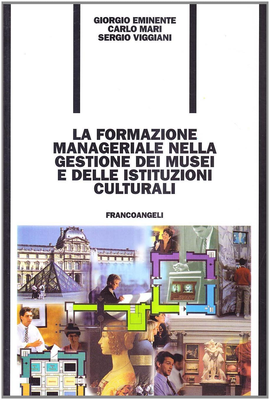 La formazione manageriale nella gestione dei musei e delle istituzioni culturali (Formazione permanente-Problemi d'oggi) Business, Finance & Career
