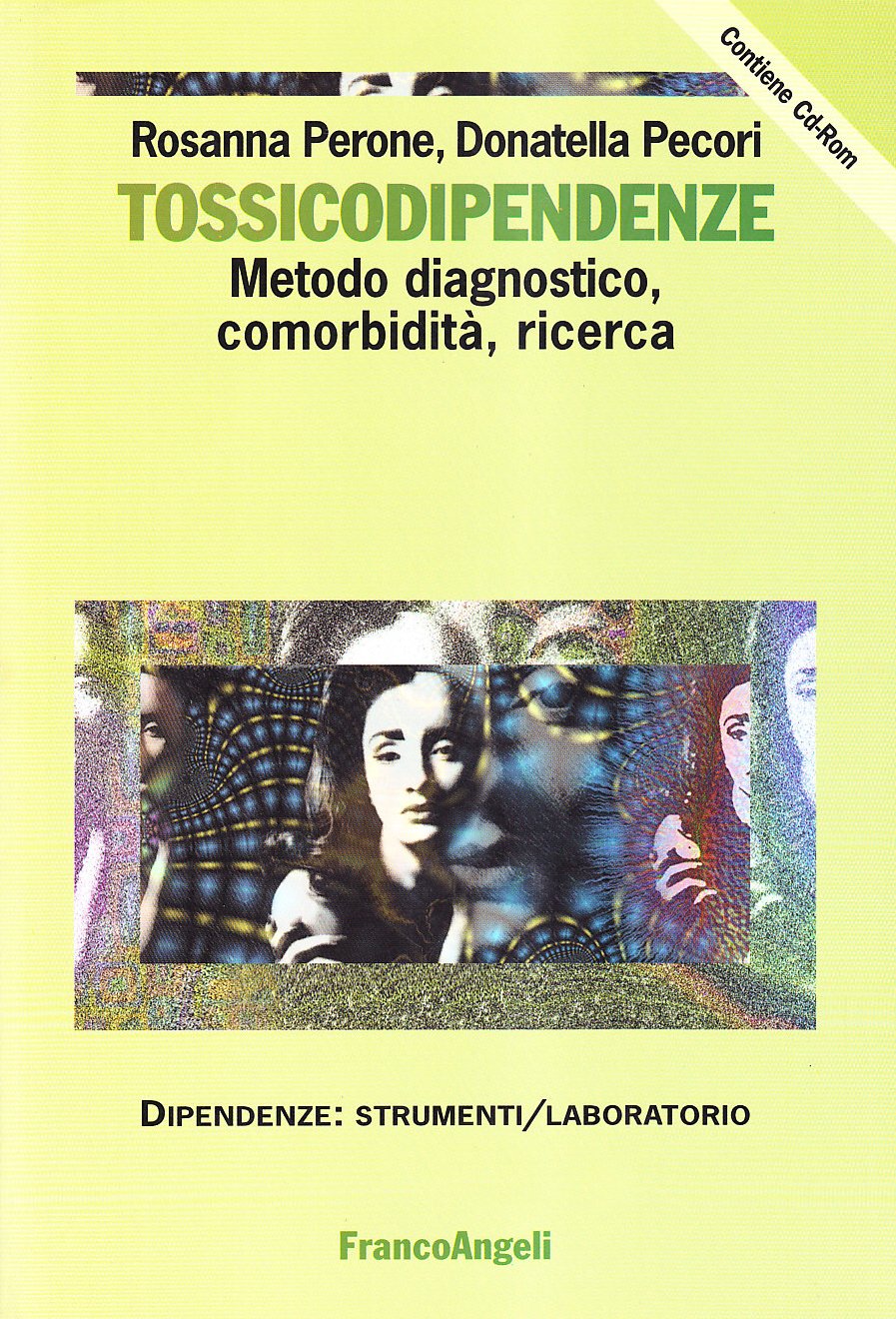 Tossicodipendenze. Metodo diagnostico, comorbidità, ricerca. Con CD-ROM (Dipendenze. Strumenti psicosociali) Books