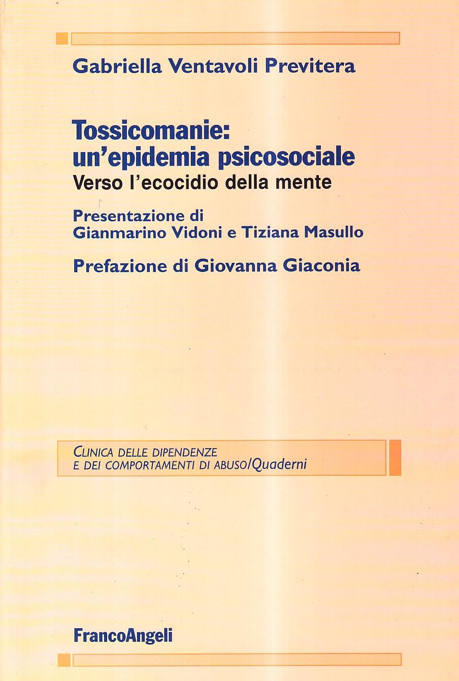Tossicomanie: un'epidemia psicosociale book