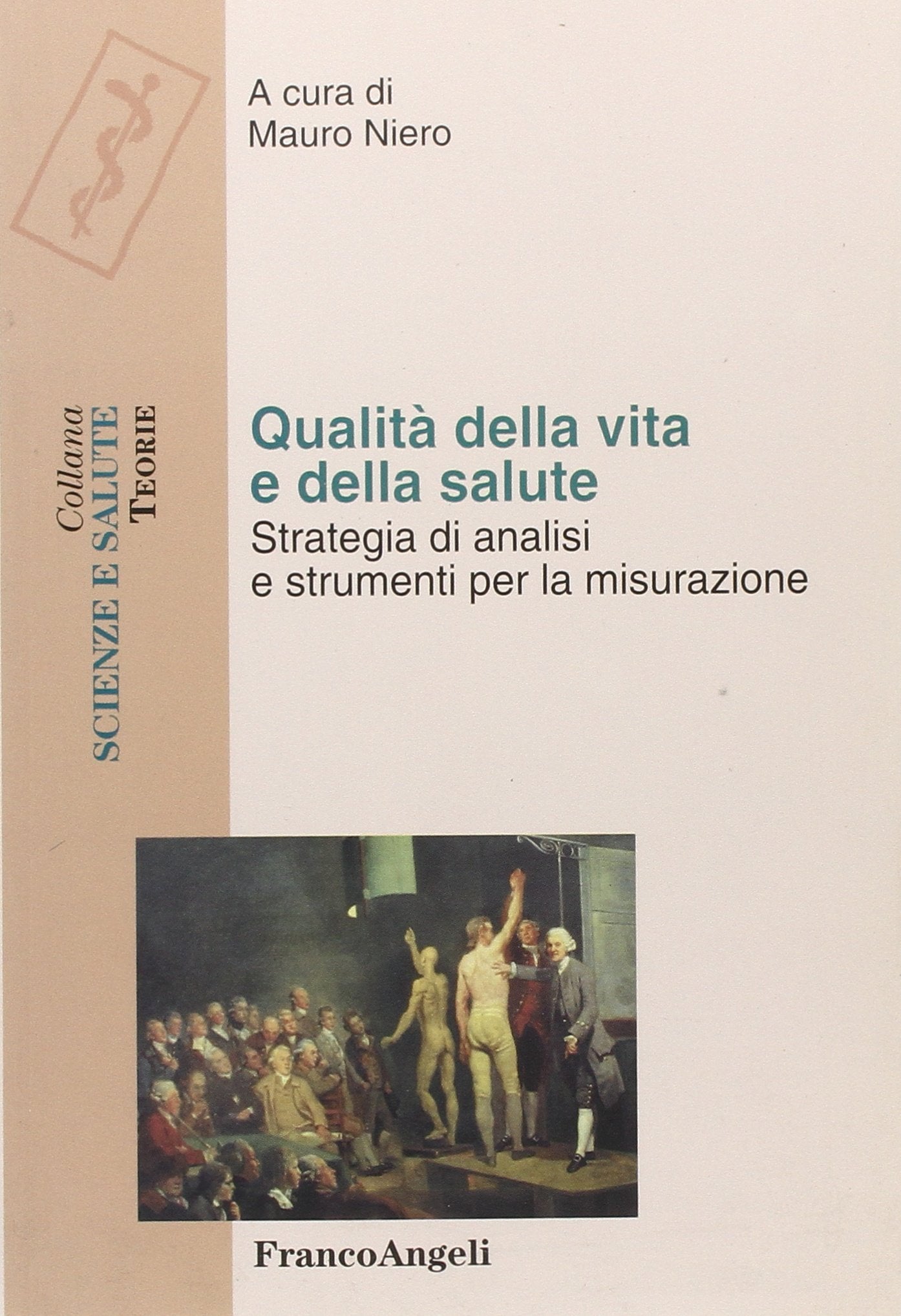 Qualità della vita e della salute. Strategie di analisi e strumenti per la misurazione book
