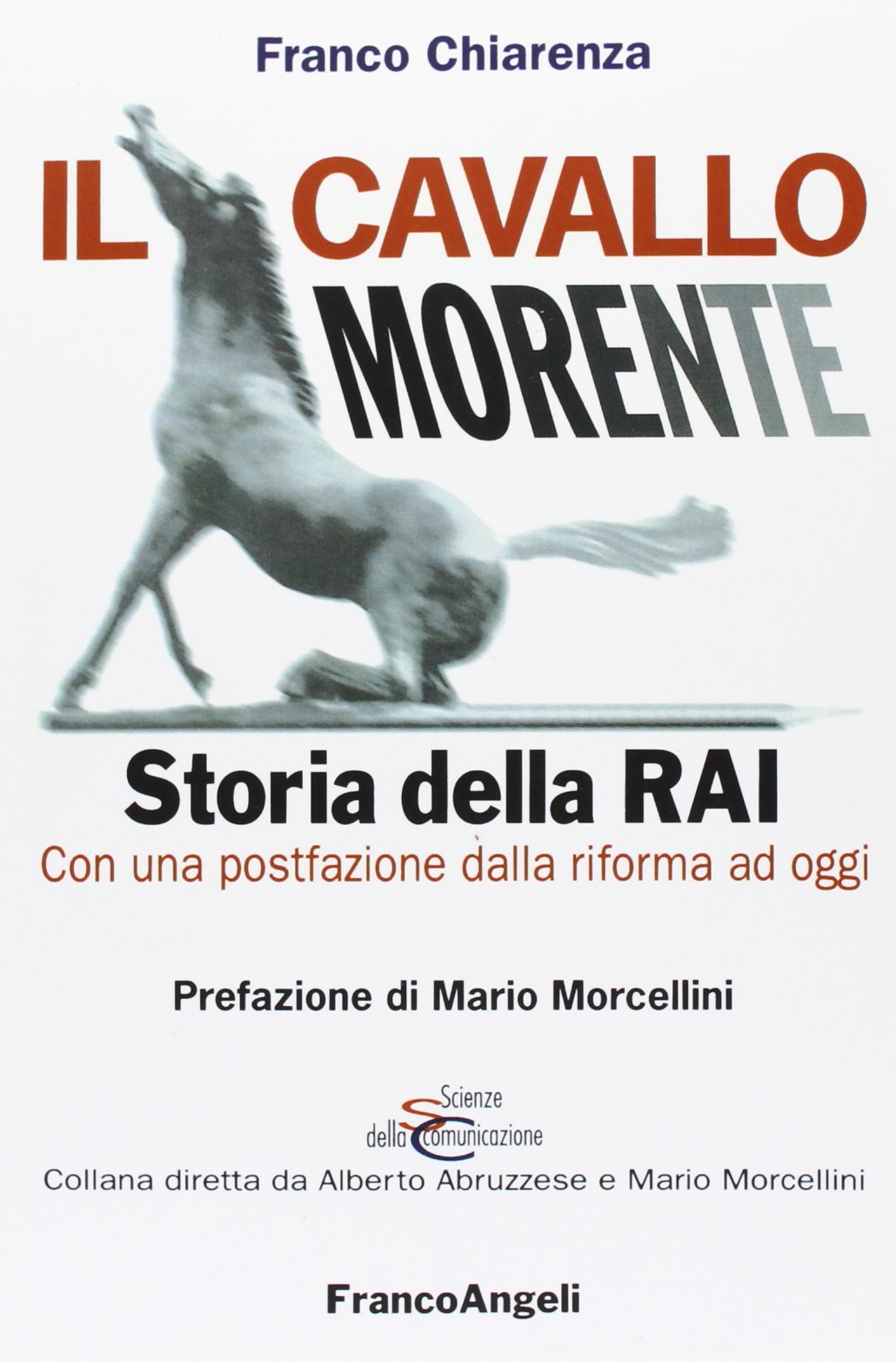 Il cavallo morente. Storia della Rai book
