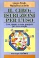 Il cibo: istruzioni per l'uso. Cosa, quanto e come mangiare per vivere meglio (Le comete) Medicine