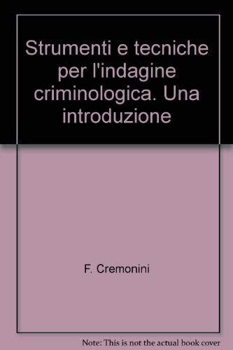 Strumenti e tecniche per l'indagine criminologica. Una introduzione book