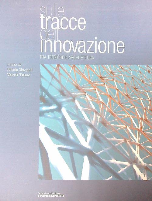Sulle tracce dell'innovazione. Tra tecniche e architettura book