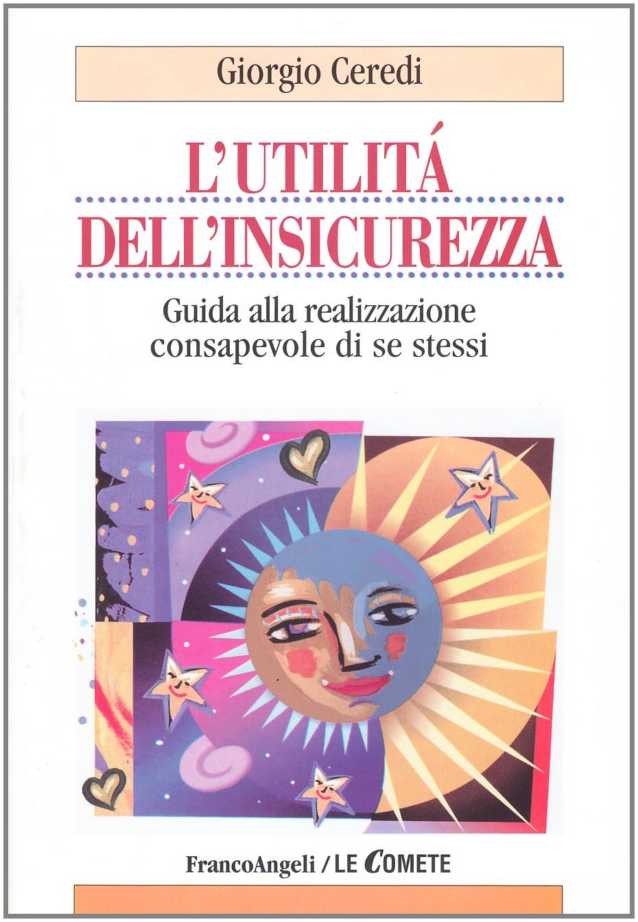 L'utilità dell'insicurezza. Guida alla realizzazione consapevole di se stessi book