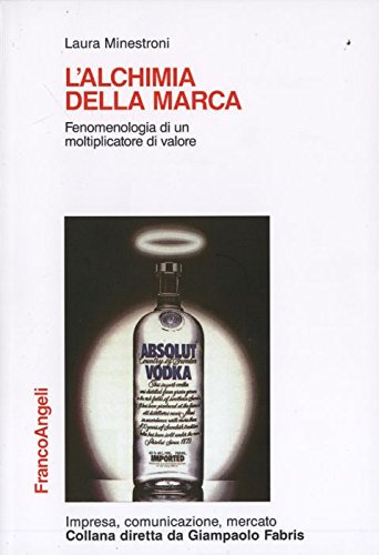 L'alchimia della marca. Fenomenologia di un moltiplicatore di valore book