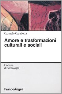 Amore e trasformazioni culturali e sociali book