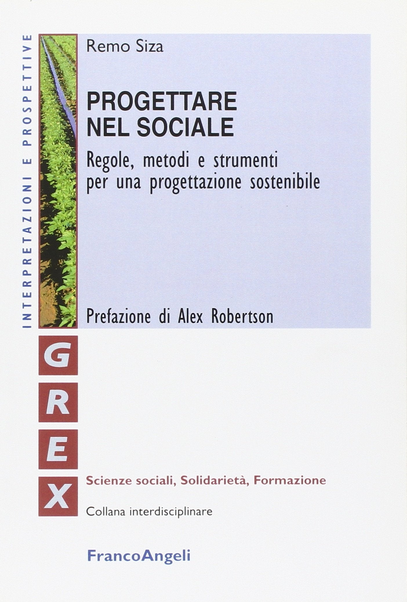 Progettare nel sociale. Regole, metodi e strumenti per una progettazione sostenibile book