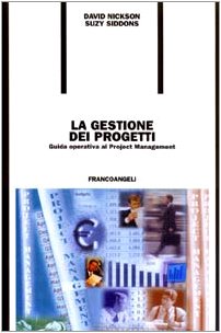 La gestione dei progetti. Guida operativa al project management (Formazione permanente-Problemi d'oggi) Business, Finance & Career