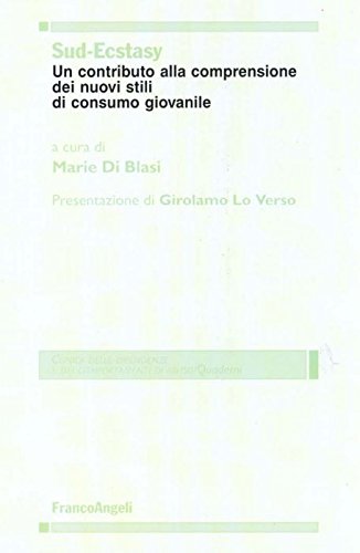 Sud-ecstasy. Un contributo alla comprensione dei nuovi stili di consumo giovanile book