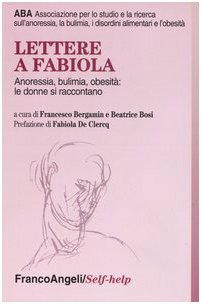 Lettere a Fabiola. Anoressia, bulimia, obesità: le donne si raccontano book