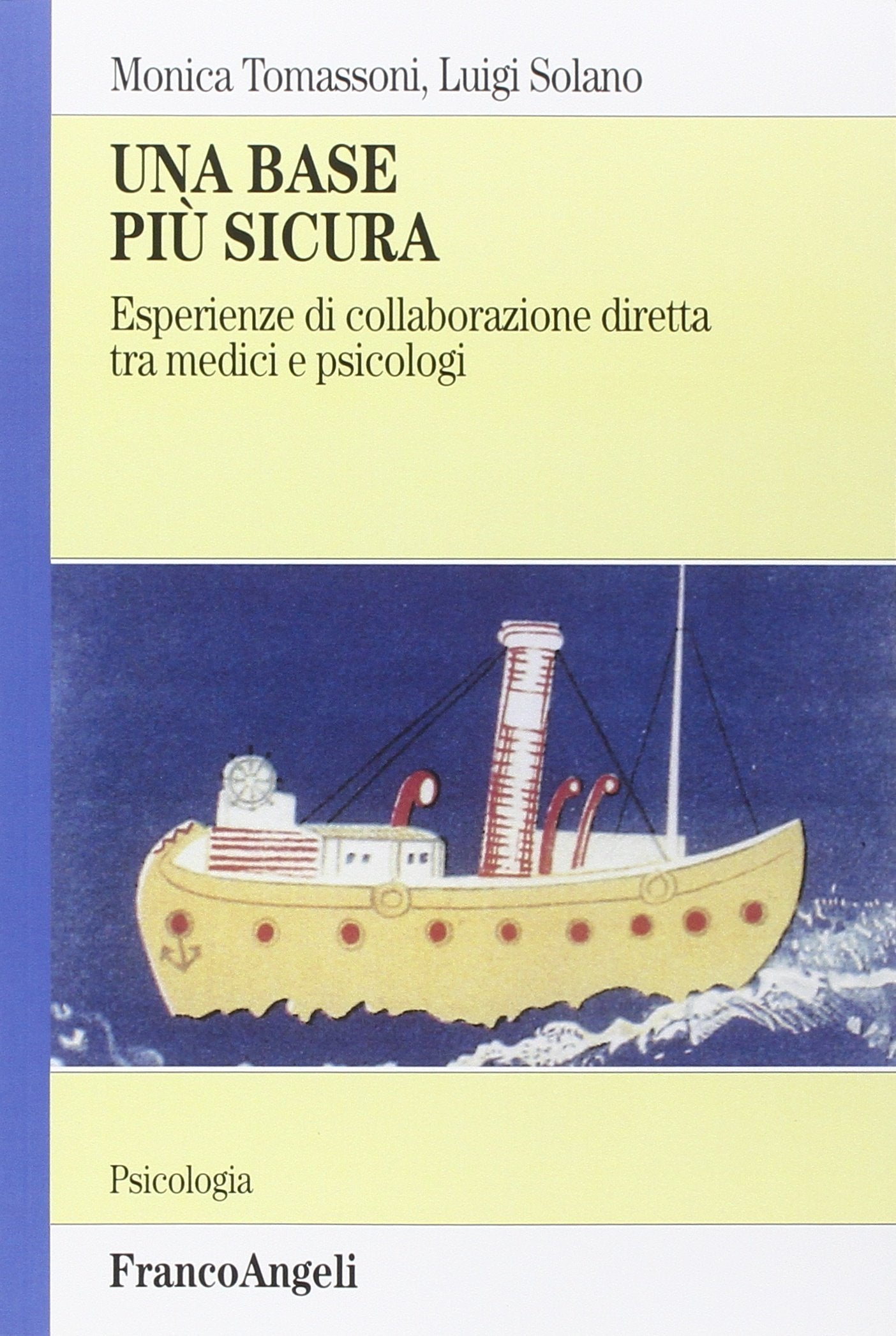 Una base più sicura. Esperienze di collaborazione diretta tra medici e psicologi book
