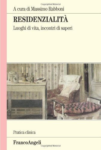 Residenzialità. Luoghi di vita, incontri di saperi Medicine