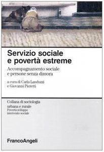Servizio sociale e povertà estreme. Accompagnamento sociale e persone senza dimora book