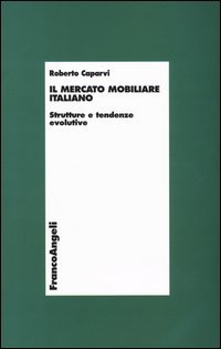 Il mercato mobiliare italiano. Strutture e tendenze evolutive book