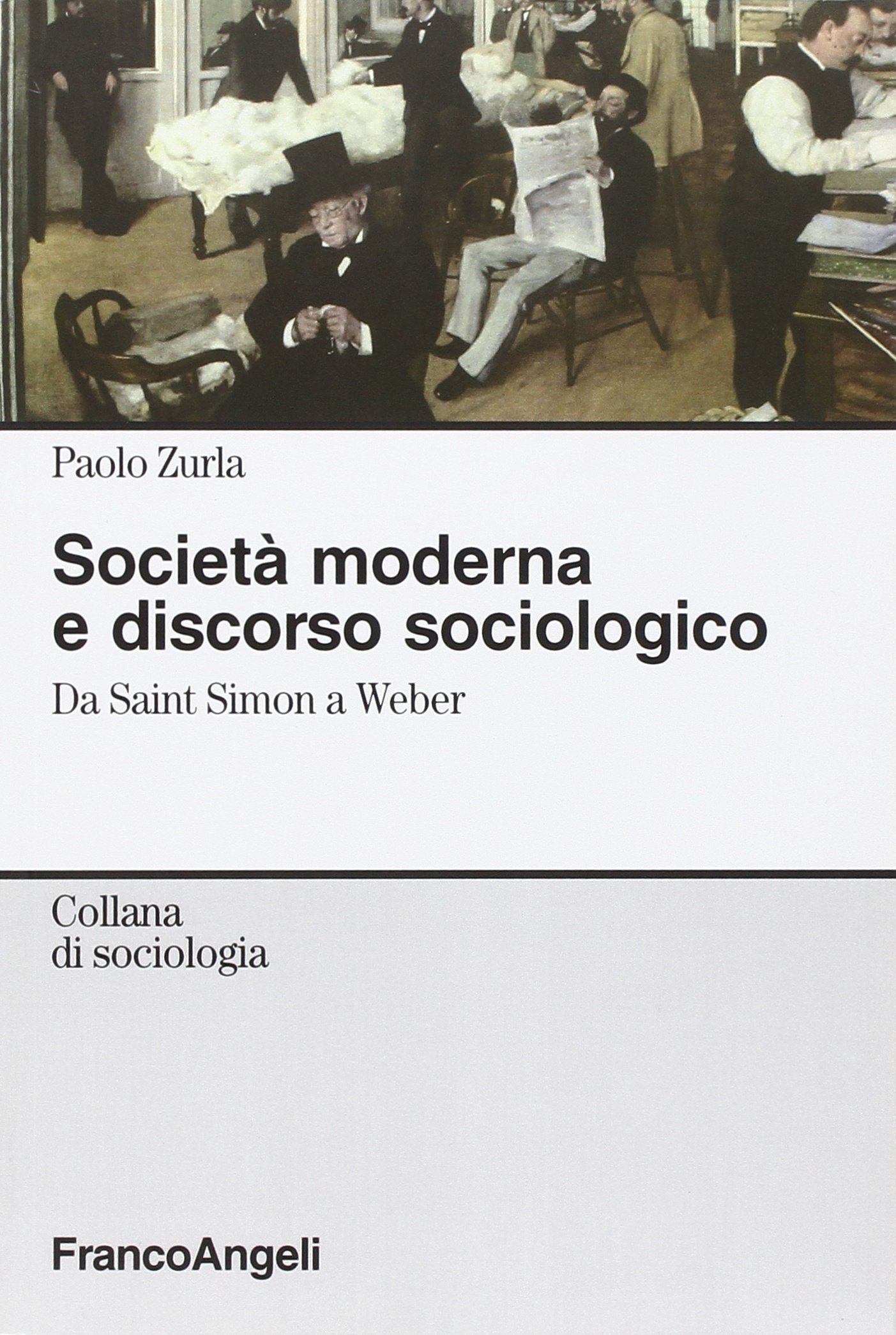 Società moderna e discorso sociologico. Da Saint Simon a Weber book