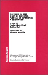 Ospedale in rete e reti di ospedali: modelli ed esperienze a confronto (Economia - Ricerche) Business, Finance & Career Books