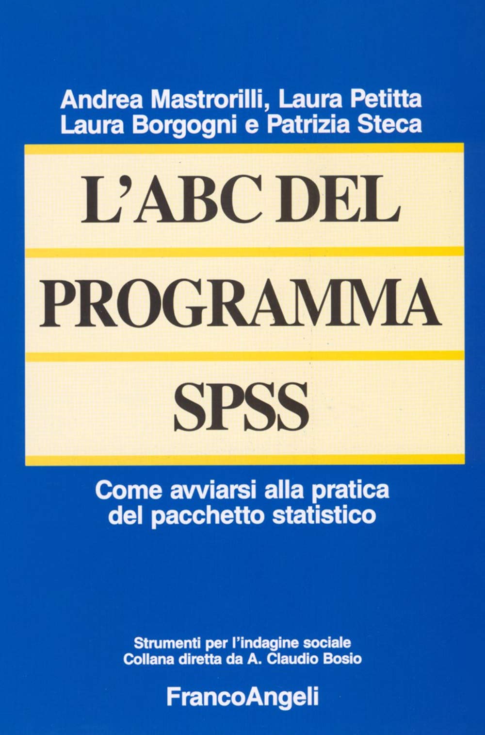 L'ABC del programma SPSS. Come avviarsi alla pratica del pacchetto statistico book