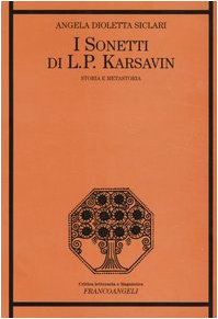 I «Sonetti» di L. P. Karsavin. Storia e metastoria (Critica letteraria e linguistica) Contemporary literature