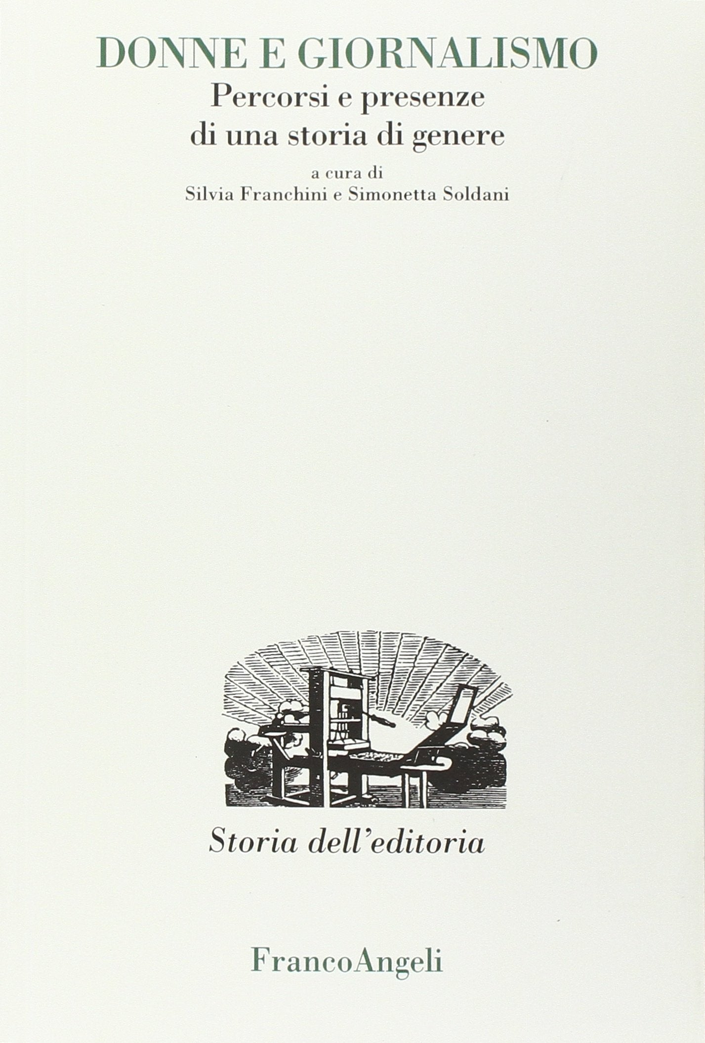 Donne e giornalismo. Percorsi e presenze di una storia di genere book