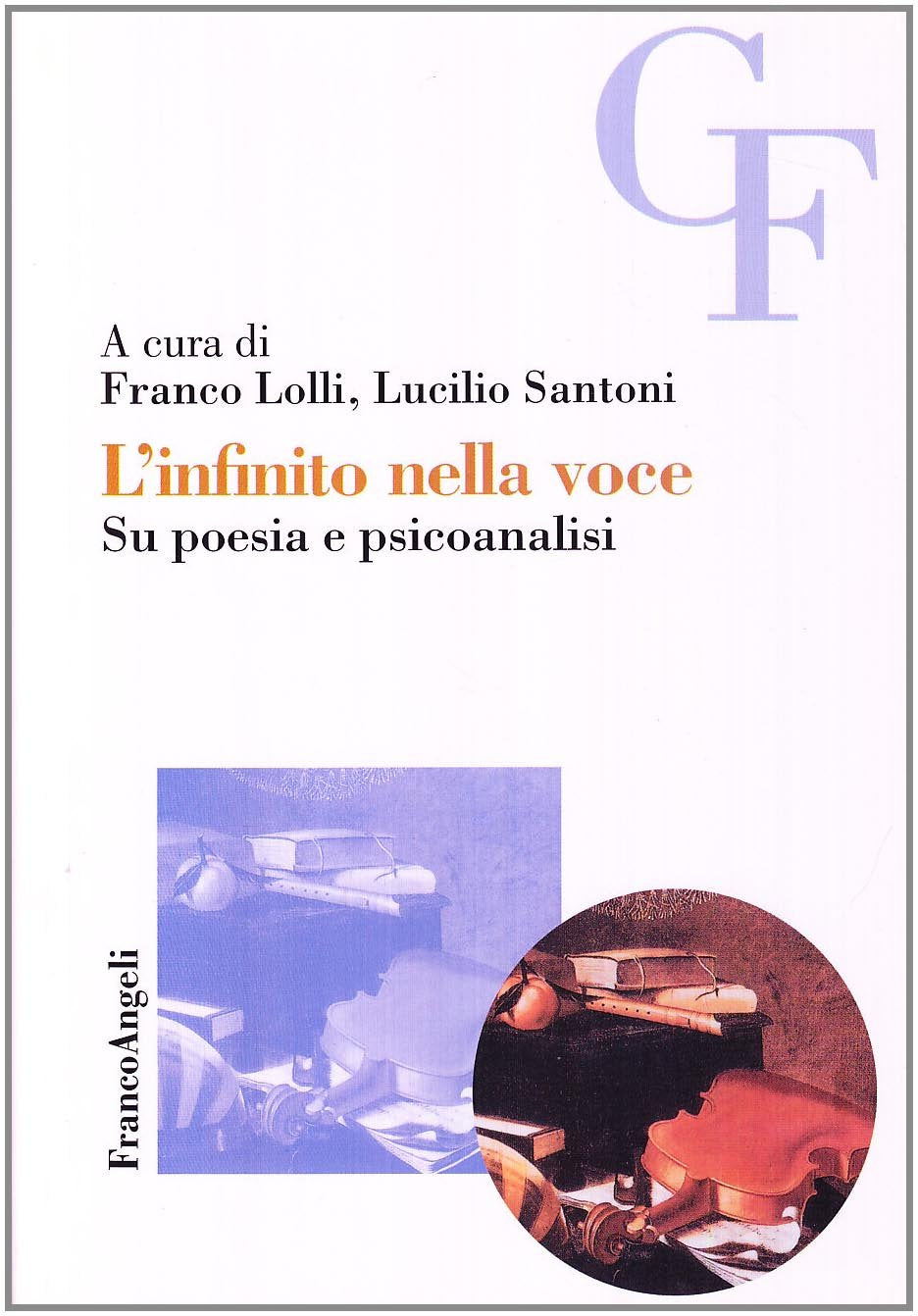 L'infinito nella voce. Su poesia e psiconalisi (Teoria e clinica psicoanalitica del campo freudiano) Psychology
