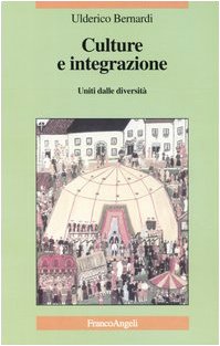 Culture e integrazione. Uniti dalle diversità (La società) Social Sciences