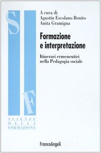 Formazione e interpretazione. Itinerari ermeneutici nella pedagogia sociale book